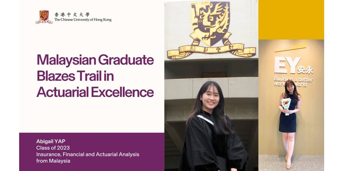 From Malaysia to Hong Kong's Financial Hub: CUHK Graduate Abigail Yap Blazes Trail in Actuarial Excellence